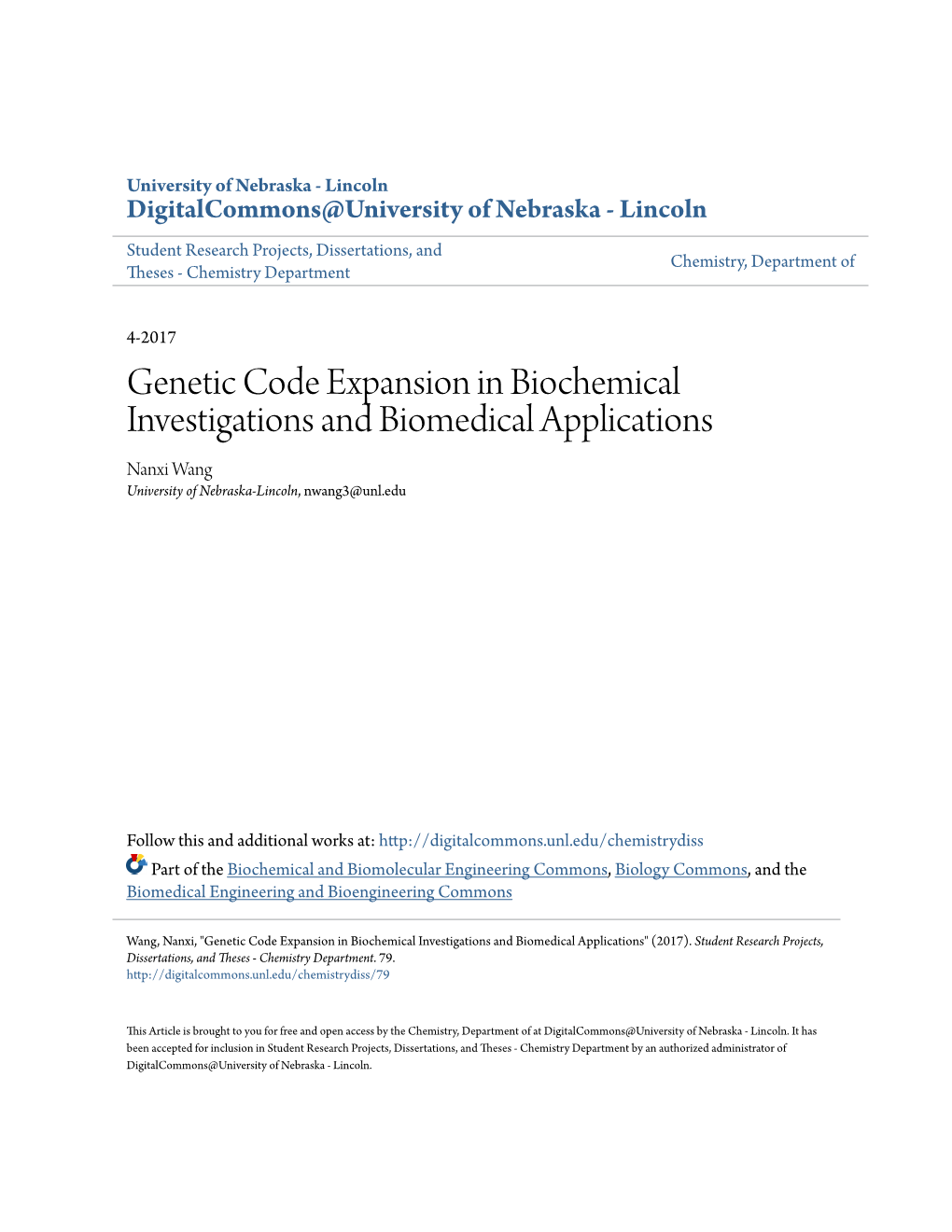 Genetic Code Expansion in Biochemical Investigations and Biomedical Applications Nanxi Wang University of Nebraska-Lincoln, Nwang3@Unl.Edu