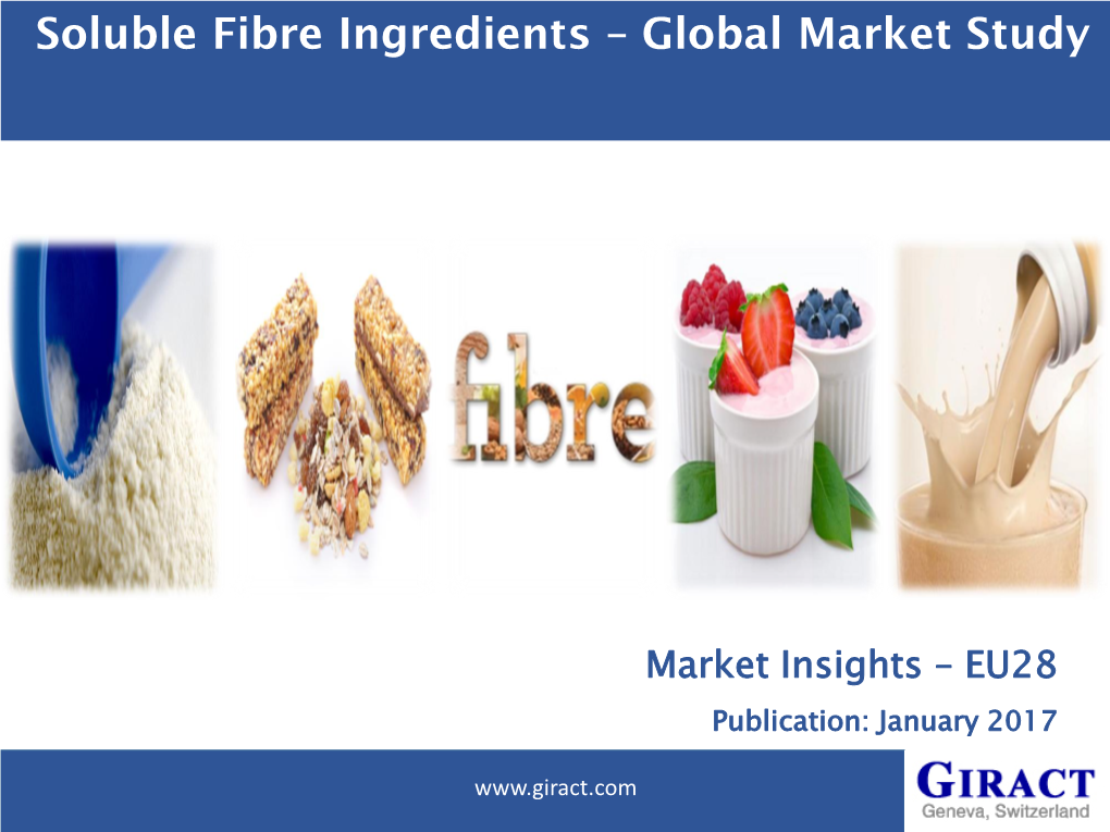 Soluble Fibre Ingredients – Global Market Study