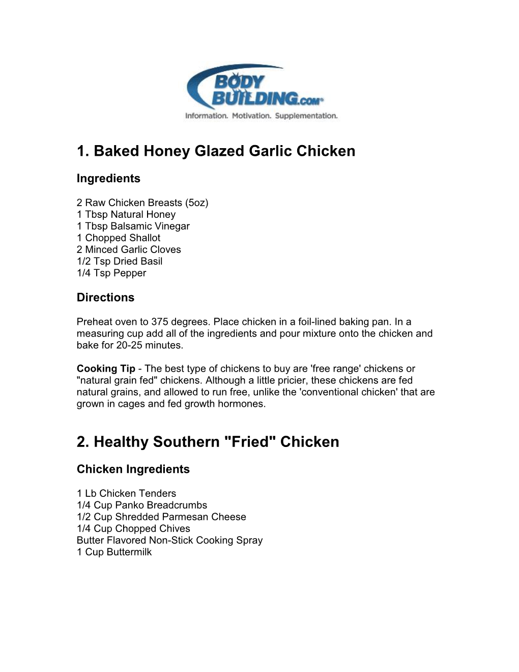 1. Baked Honey Glazed Garlic Chicken 2. Healthy Southern "Fried"