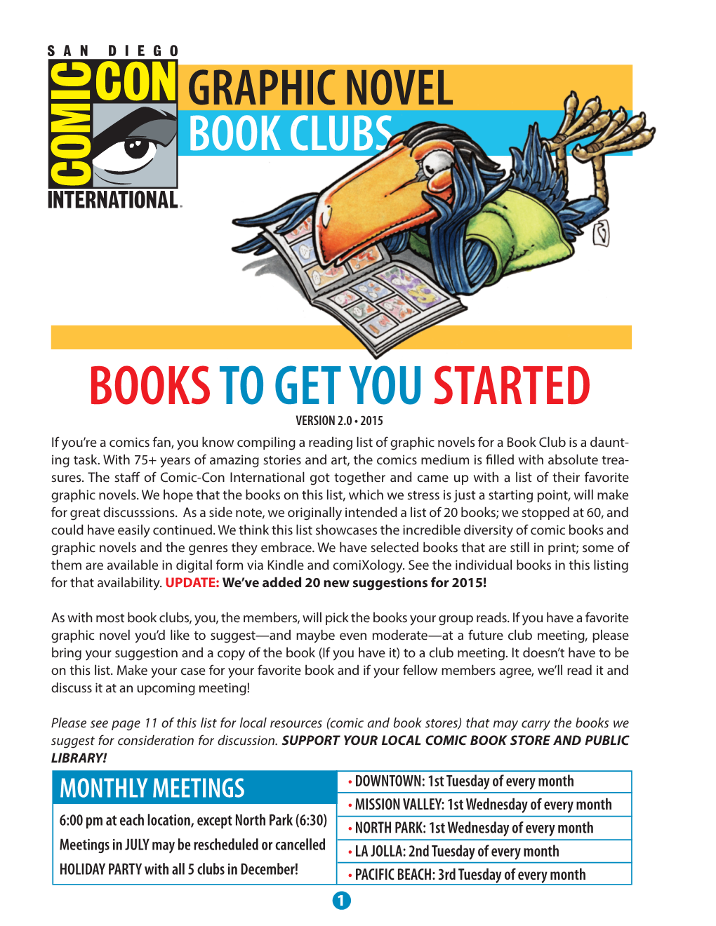 BOOKS to GET YOU STARTED VERSION 2.0 • 2015 If You’Re a Comics Fan, You Know Compiling a Reading List of Graphic Novels for a Book Club Is a Daunt- Ing Task