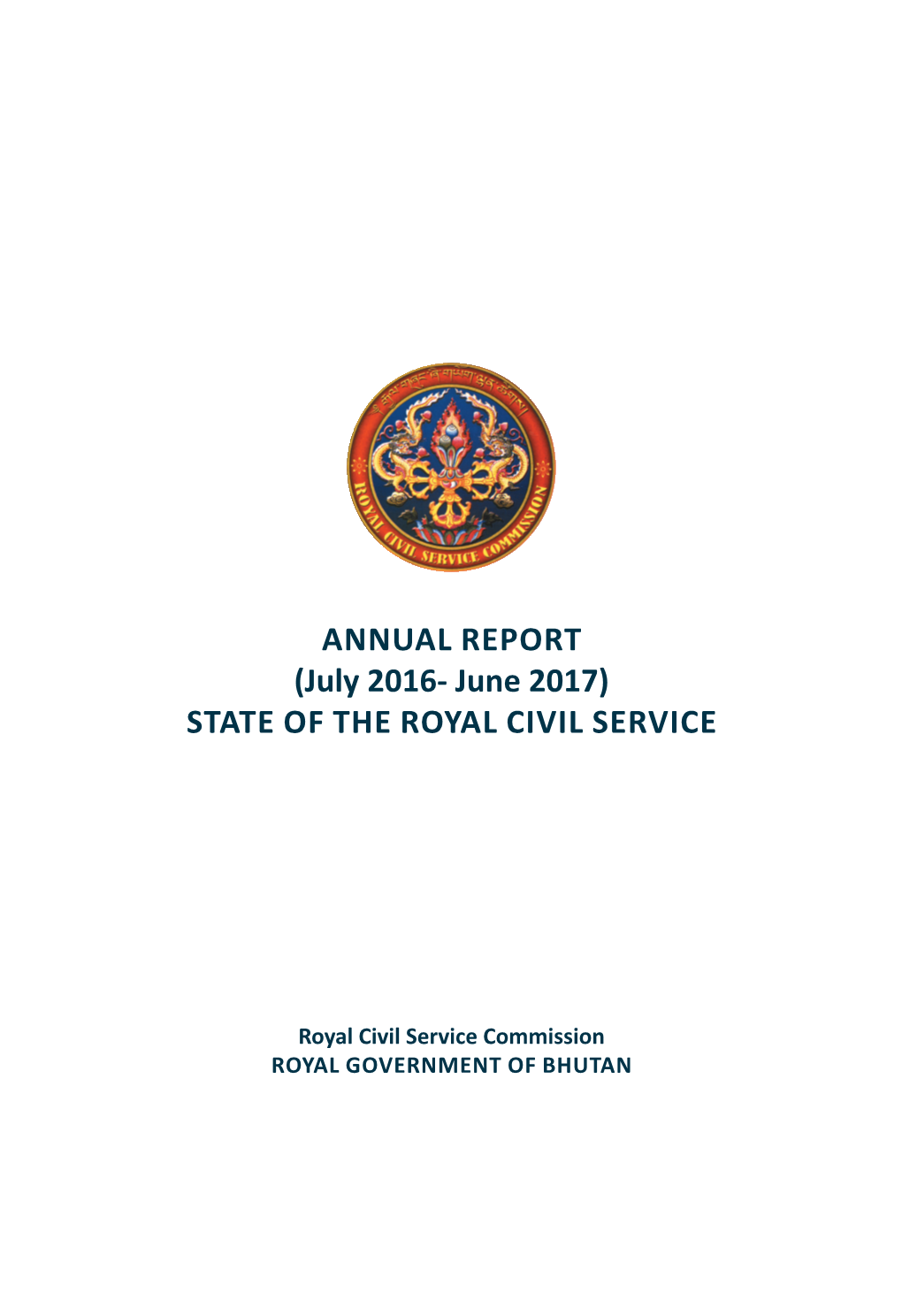 Annual Report (July 2016- June 2017) State of the Royal Civil Service