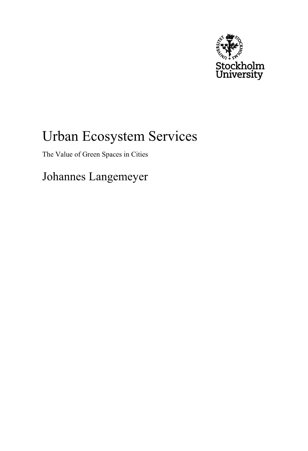 Urban Ecosystem Services the Value of Green Spaces in Cities