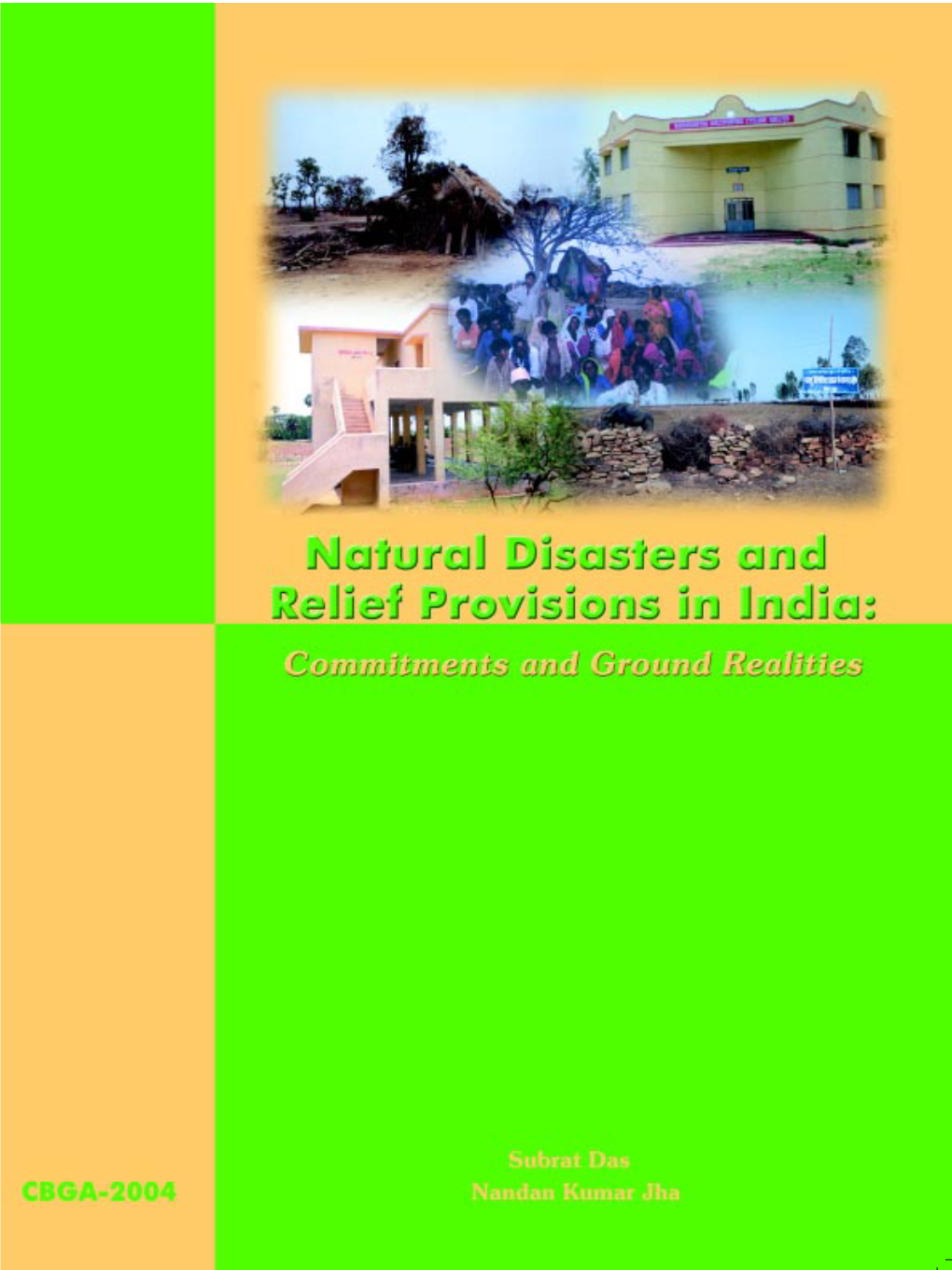 Natural Disasters and Relief Provisions in India: Commitments and Ground Realities