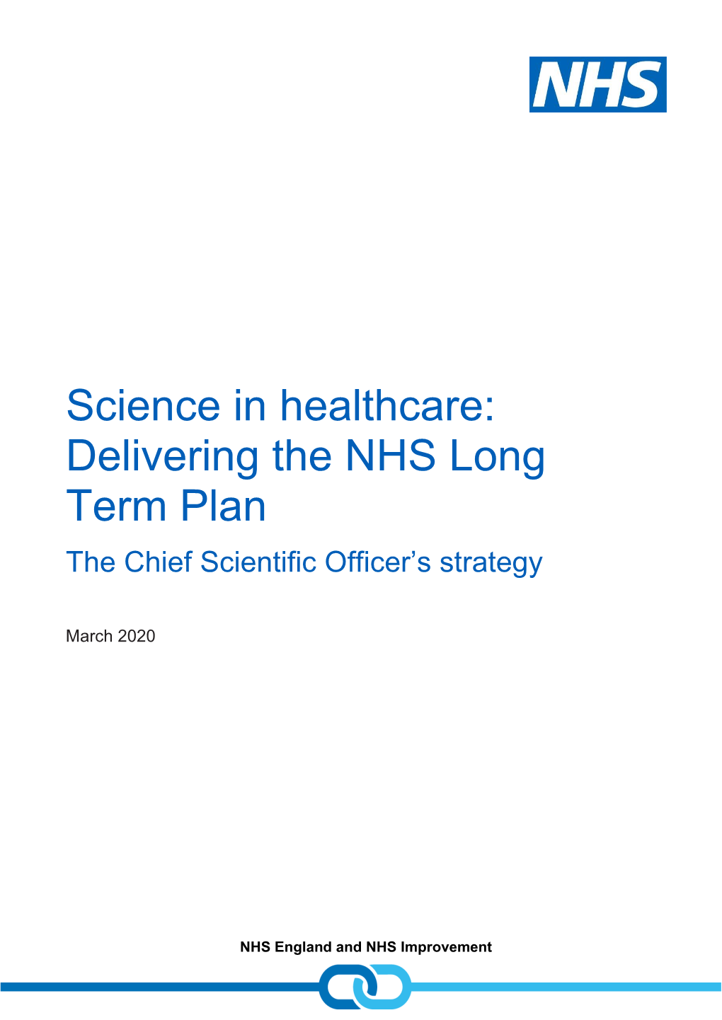 Science in Healthcare: Delivering the NHS Long Term Plan the Chief Scientific Officer’S Strategy