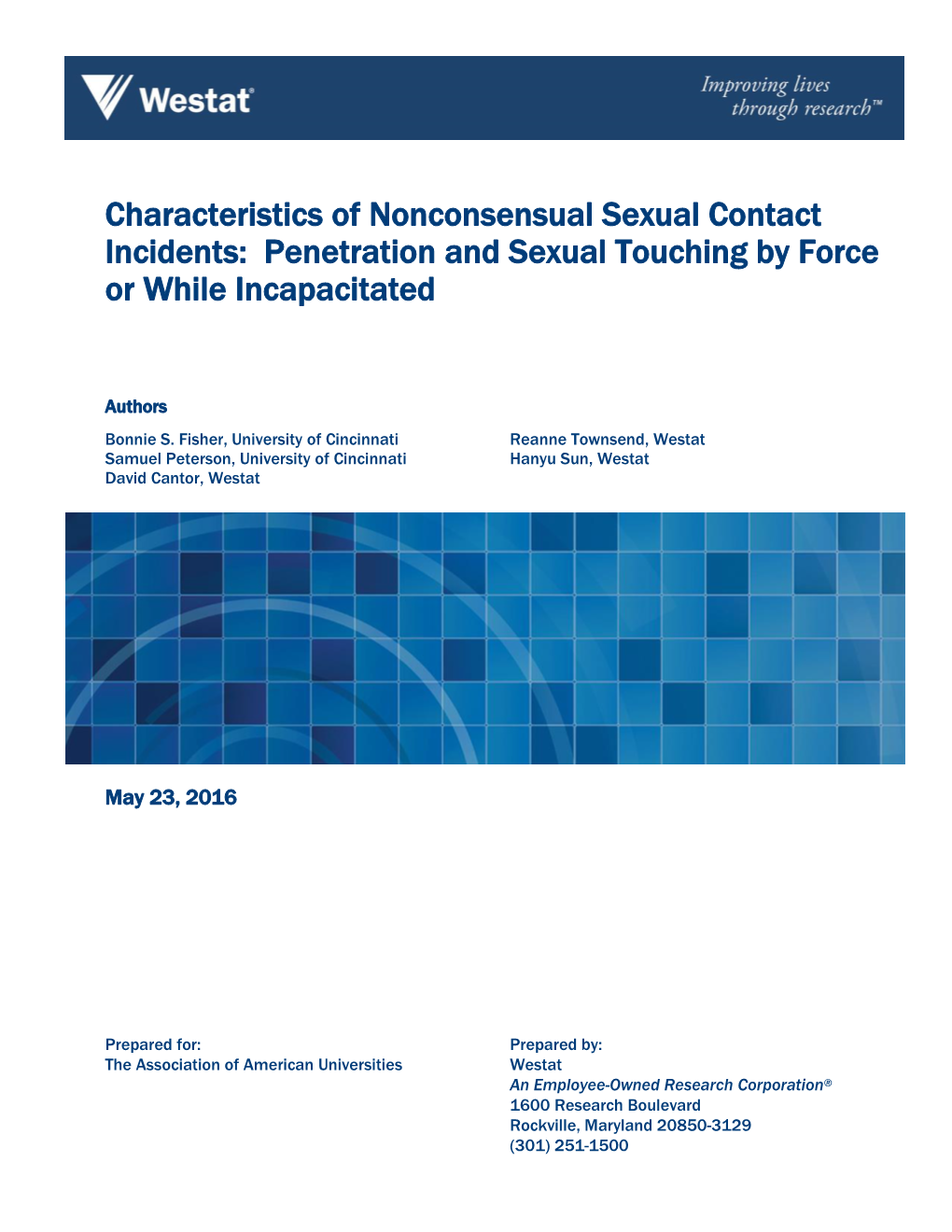 Characteristics of Nonconsensual Sexual Contact Incidents: Penetration and Sexual Touching by Force Or While Incapacitated