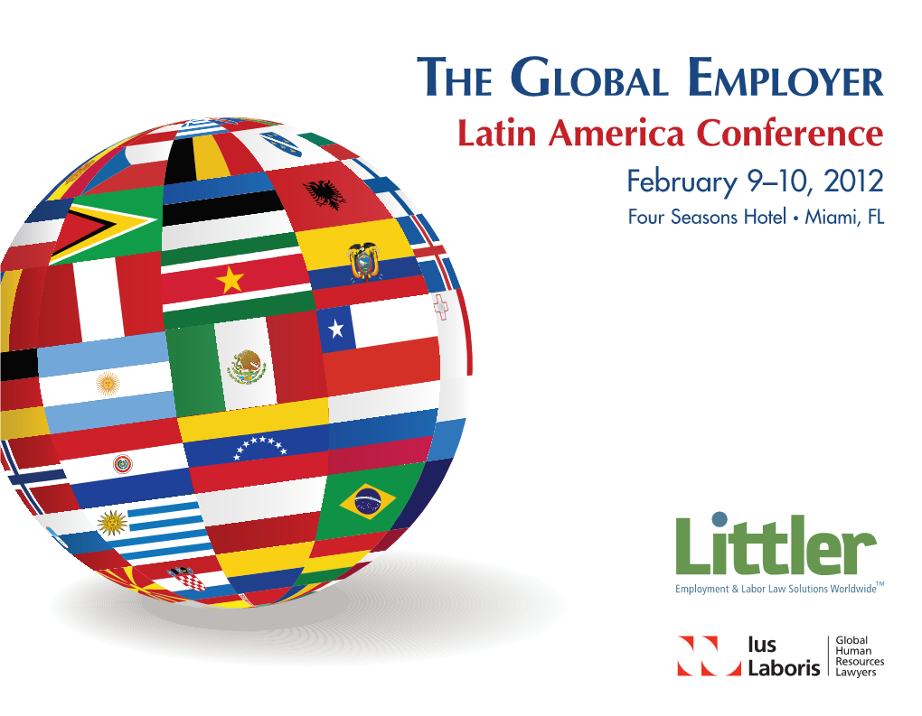 The Global Employer Latin America Conference February 9−10, 2012 Four Seasons Hotel • Miami, FL Participating Firms