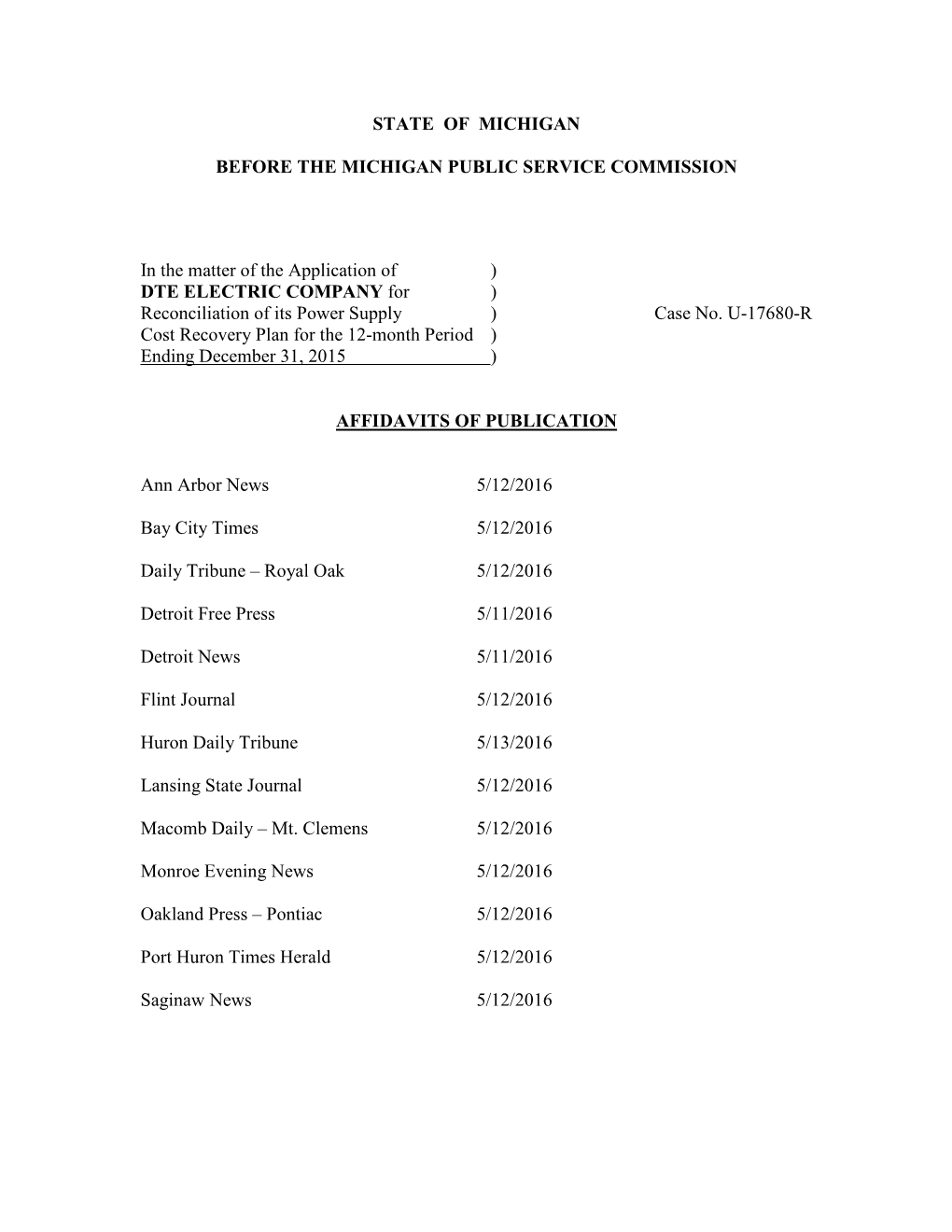 STATE of MICHIGAN BEFORE the MICHIGAN PUBLIC SERVICE COMMISSION Huron County Circuit Court **** NOTICE of HEARING Ubly Man Ordered to Pay Full Restitu- Judge Gerald M