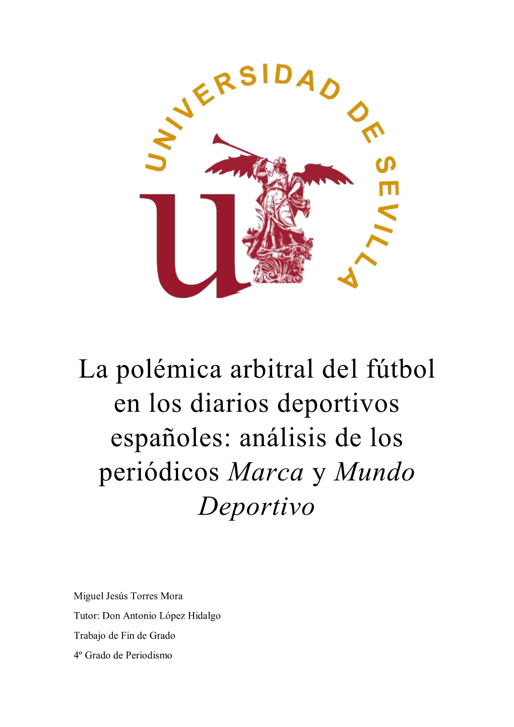 La Polémica Arbitral Del Fútbol En Los Diarios Deportivos Españoles: Análisis De Los Periódicos Marca Y Mundo Deportivo