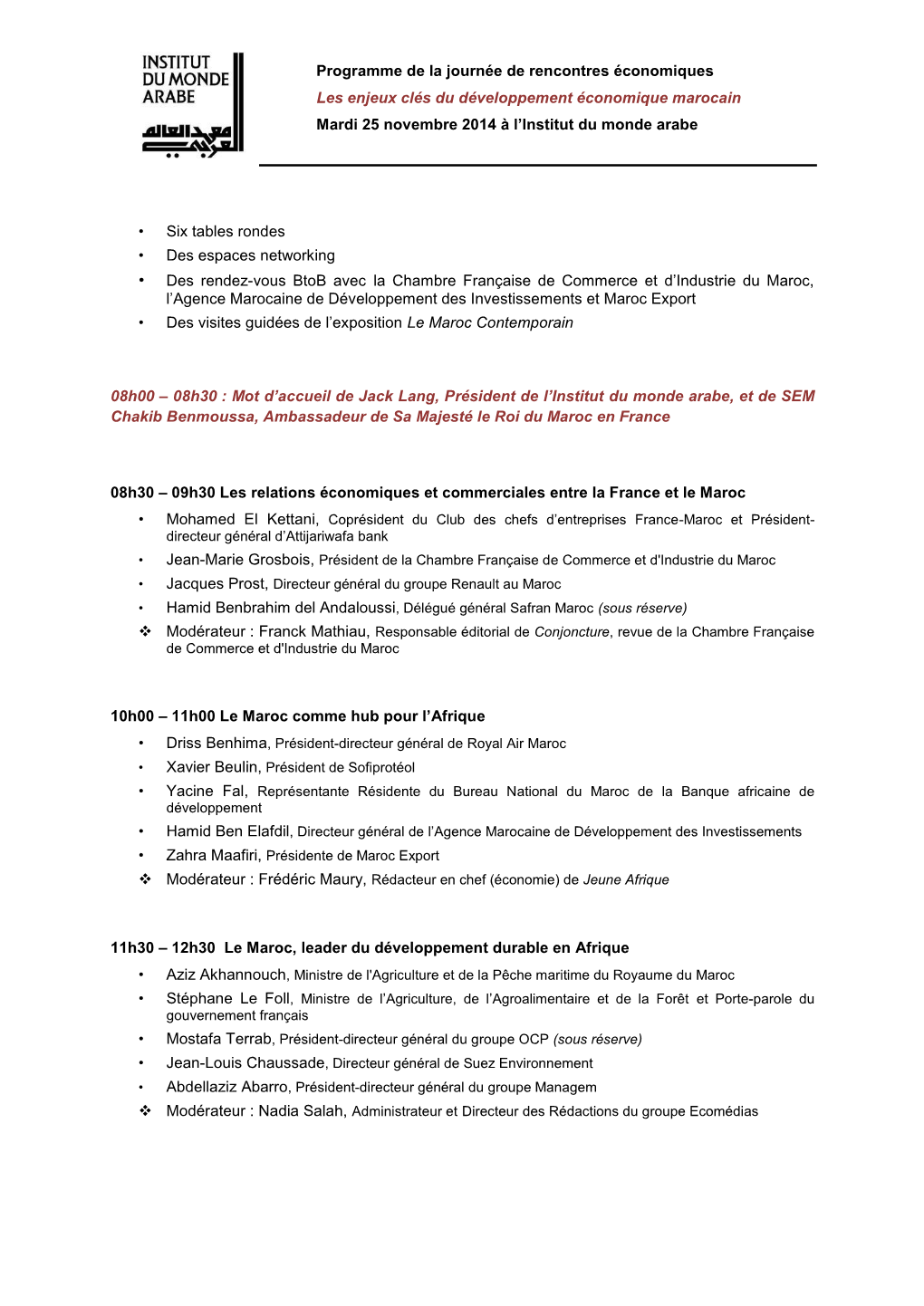 Programme De La Journée De Rencontres Économiques Les Enjeux Clés Du Développement Économique Marocain Mardi 25 Novembre 2014 À L’Institut Du Monde Arabe