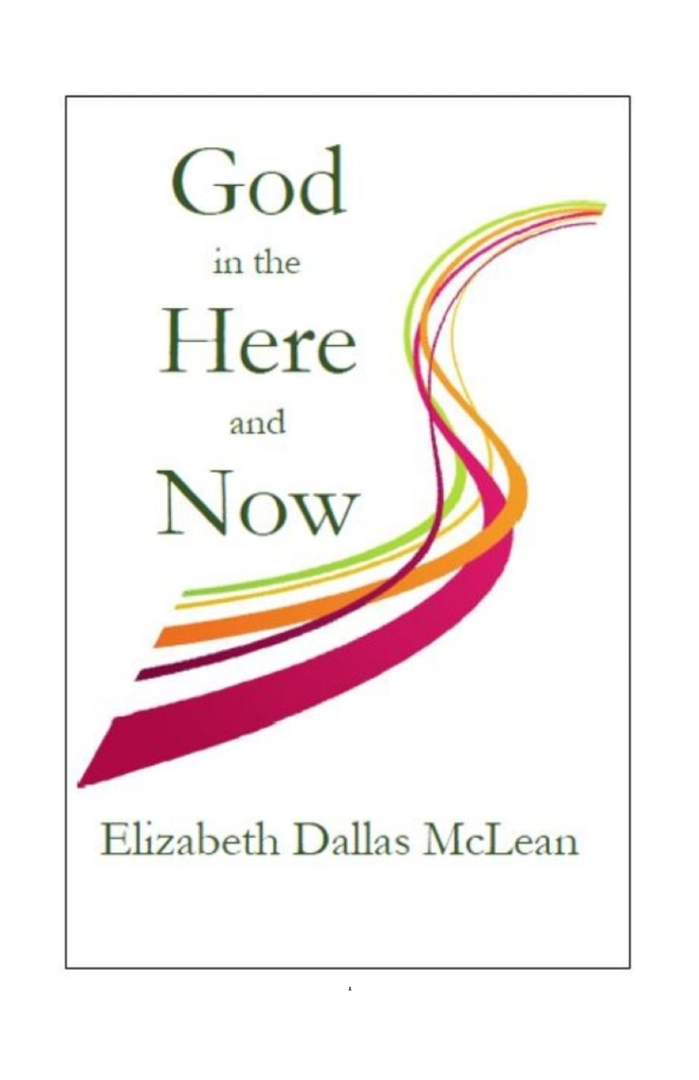 God in the Here and Now 1