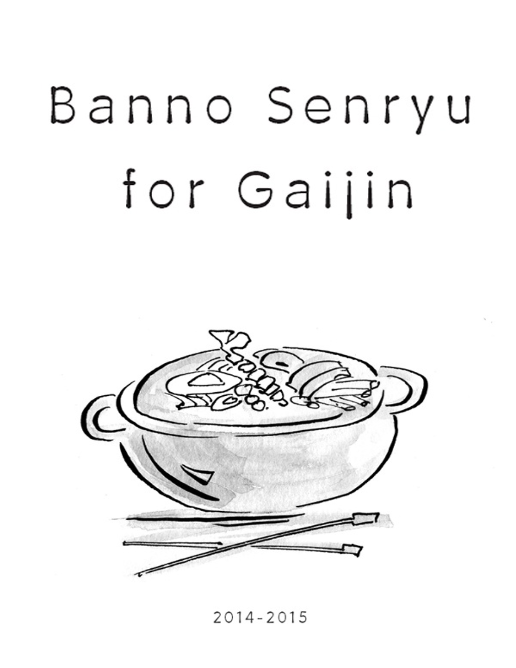 Banno Senryu for Gaijin", Where During the Period 29.07.2014 to 31.12.2015 We Translated and Published More Than 200 Senryu from the Banno Column