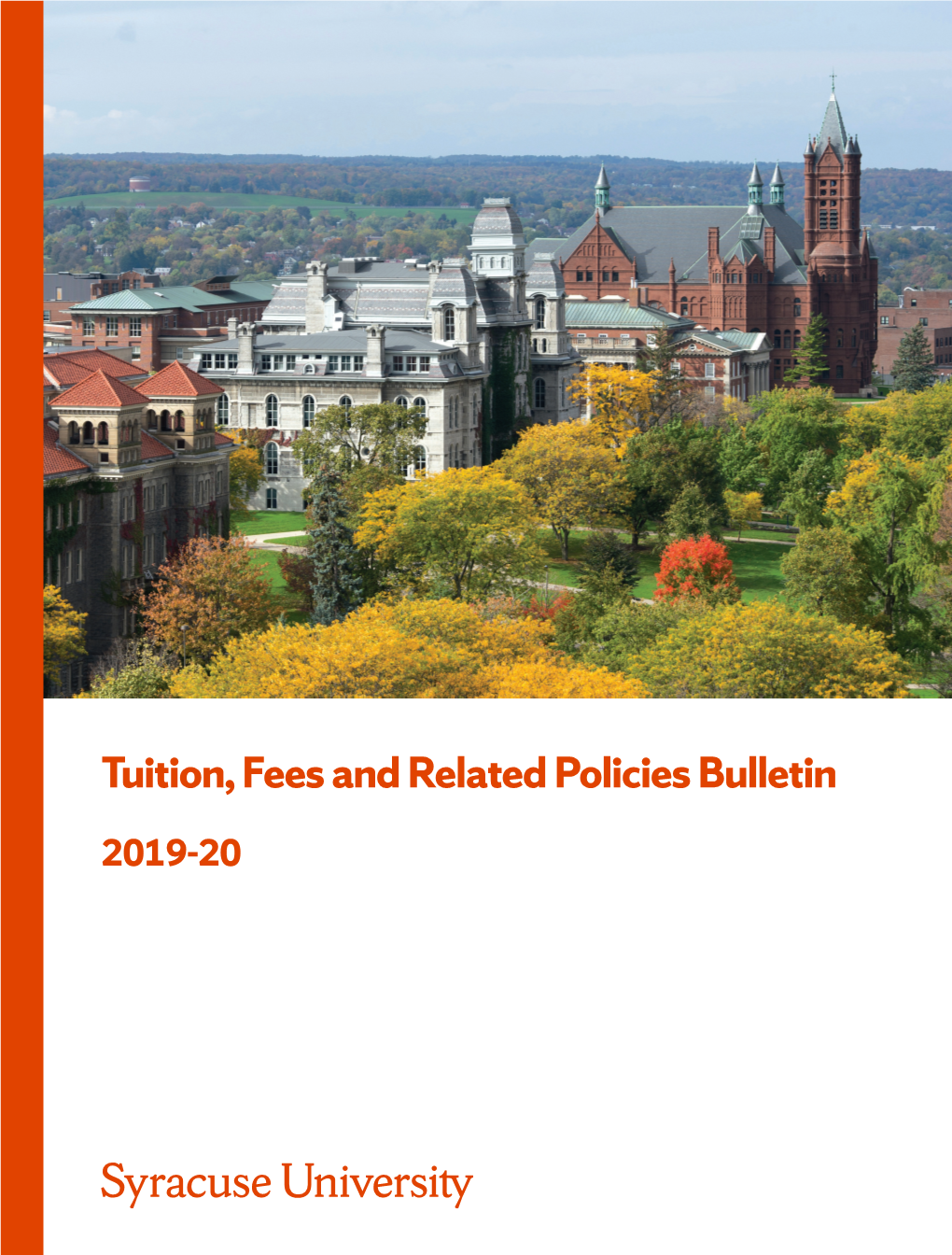 Syracuse University Tuition, Fees and Related Policies Bulletin 2019-202