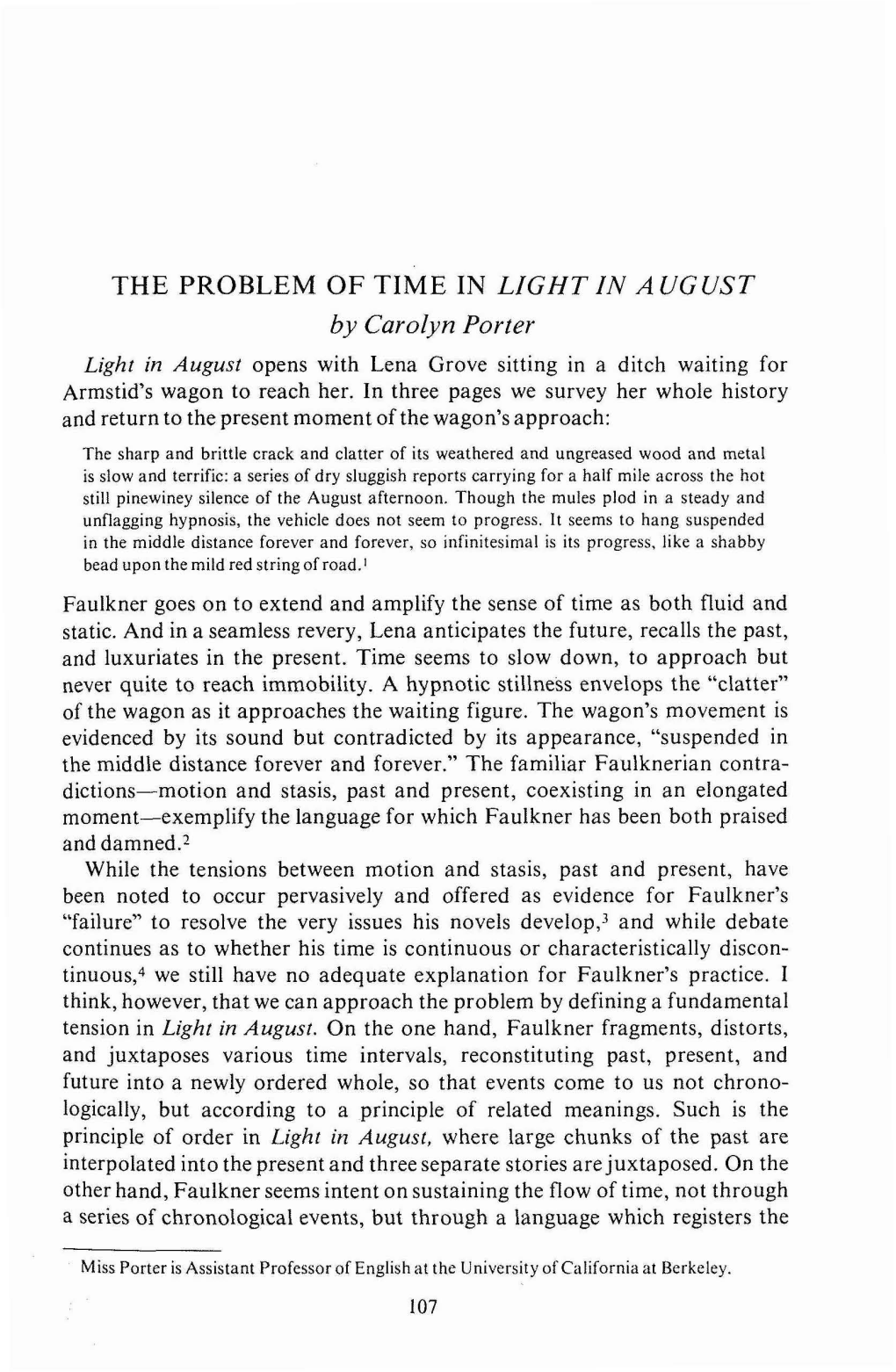 THE PROBLEM of TIME in LIGHT in AUGUST by Carolyn Porter Light in August Opens with Lena Grove Sitting in a Ditch Waiting for Armstid's Wagon to Reach Her