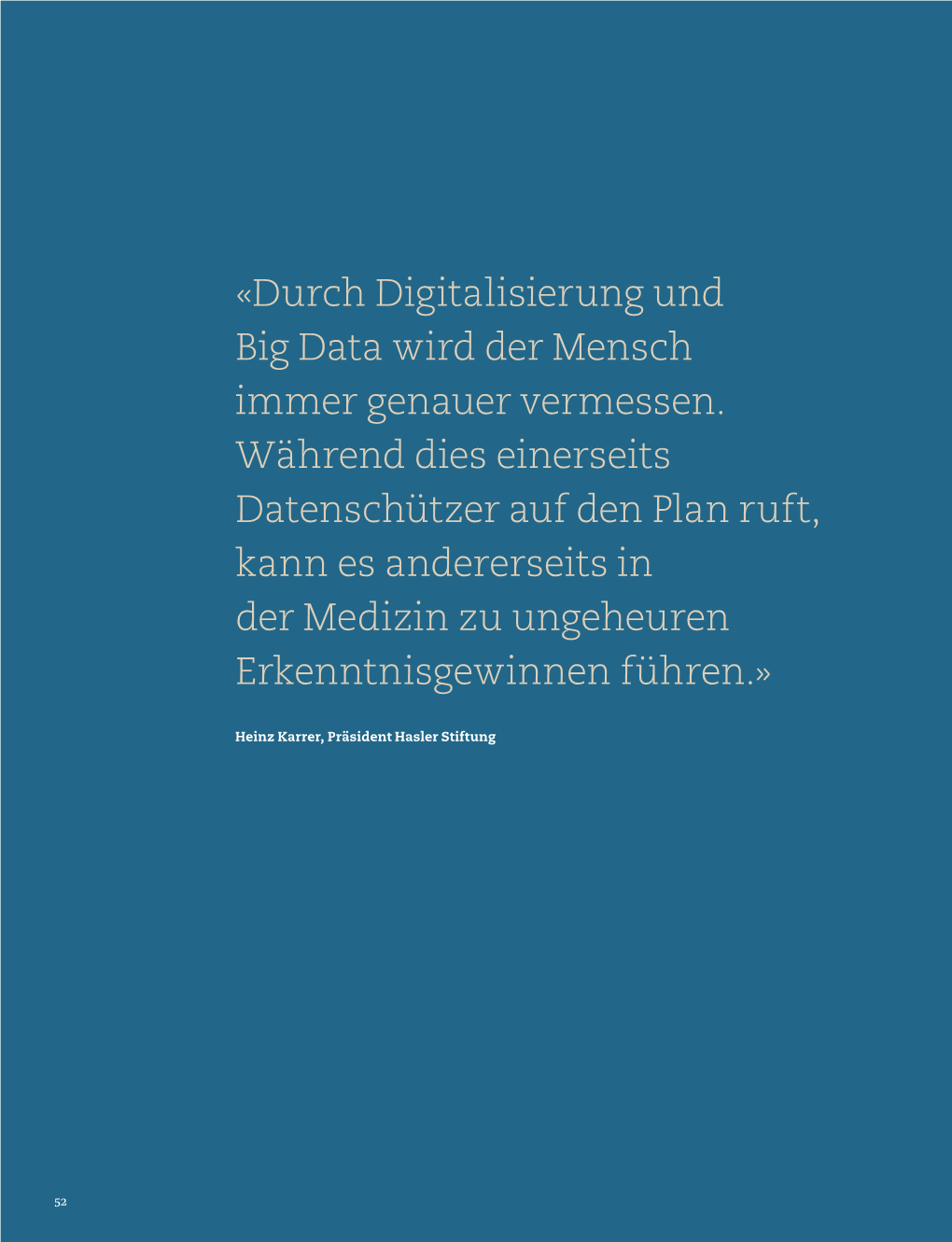 Durch Digitalisierung Und Big Data Wird Der Mensch Immer Genauer Vermessen. Während Dies Einerseits Datenschützer Auf