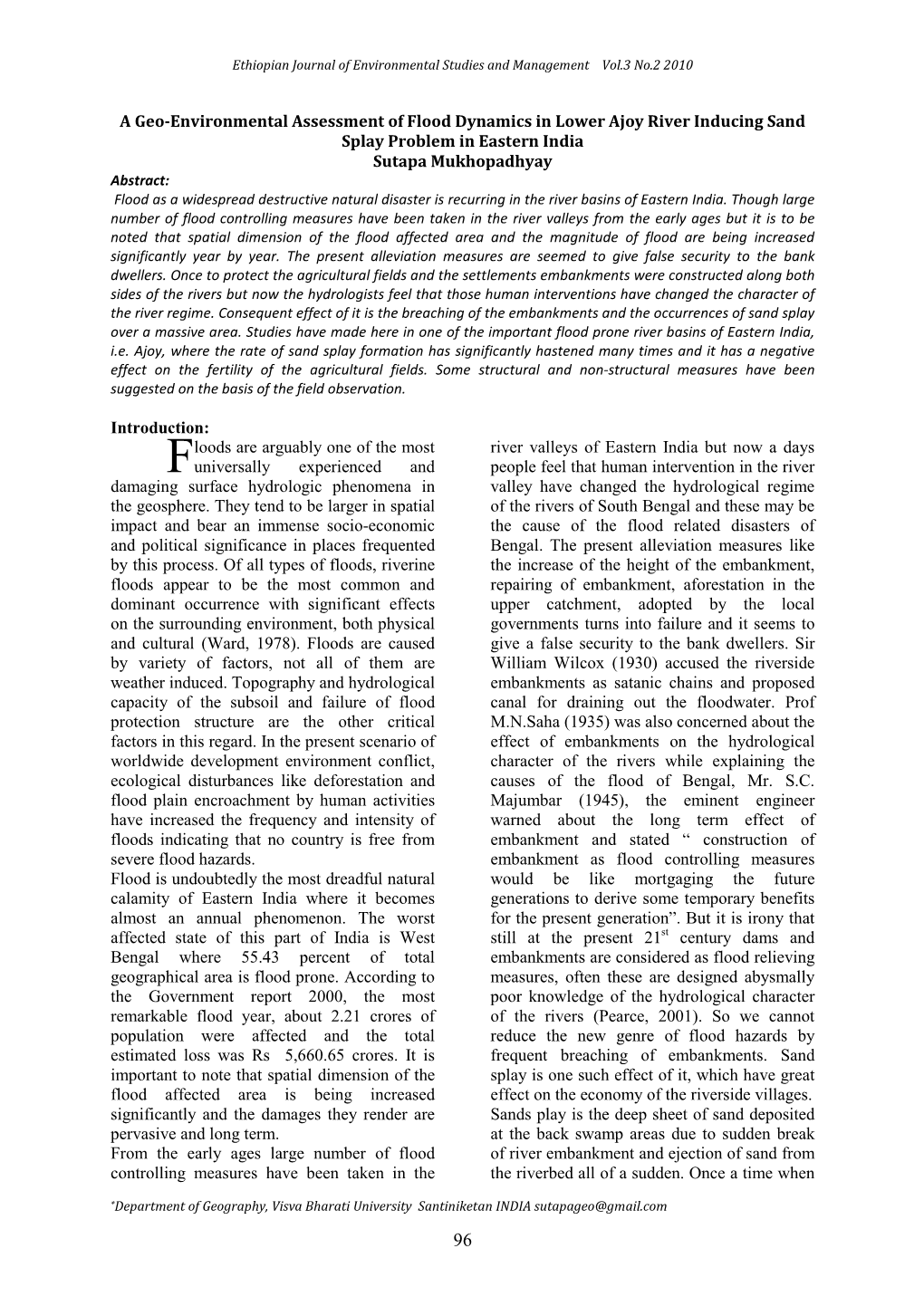 A Geo-Environmental Assessment of Flood Dynamics in Lower Ajoy River Inducing Sand Splay Problem in Eastern India Sutapa Mukhopa