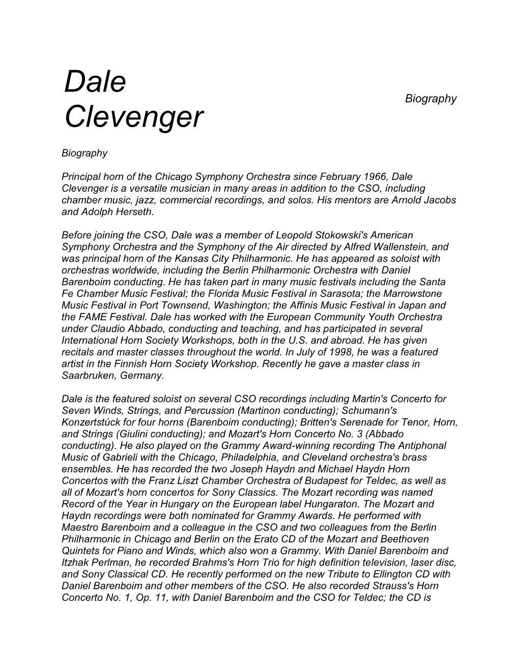 Dale Clevenger Is a Versatile Musician in Many Areas in Addition to the CSO, Including Chamber Music, Jazz, Commercial Recordings, and Solos