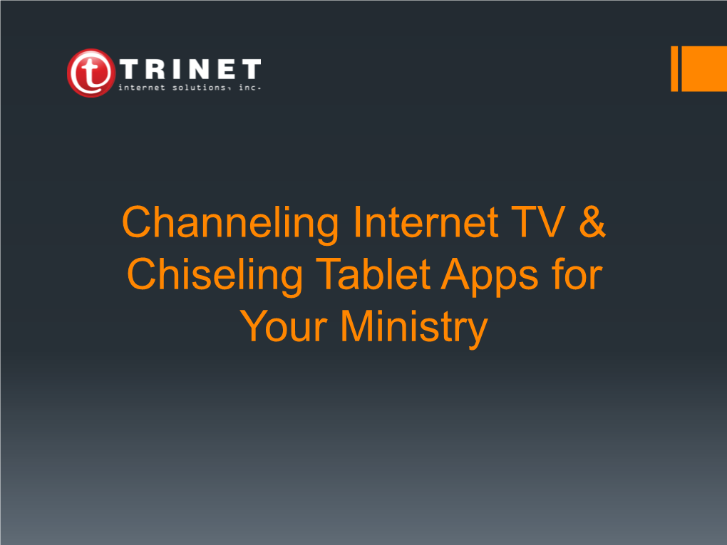 Channeling Internet TV & Chiseling Tablet Apps for Your Ministry