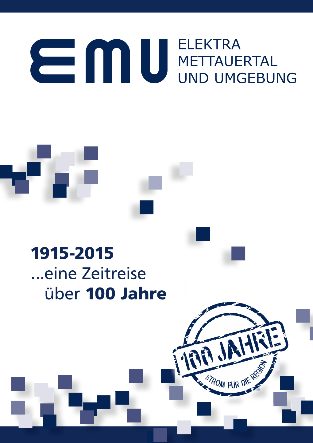 1915-2015 ... Eine Zeitreise Über 100 Jahre