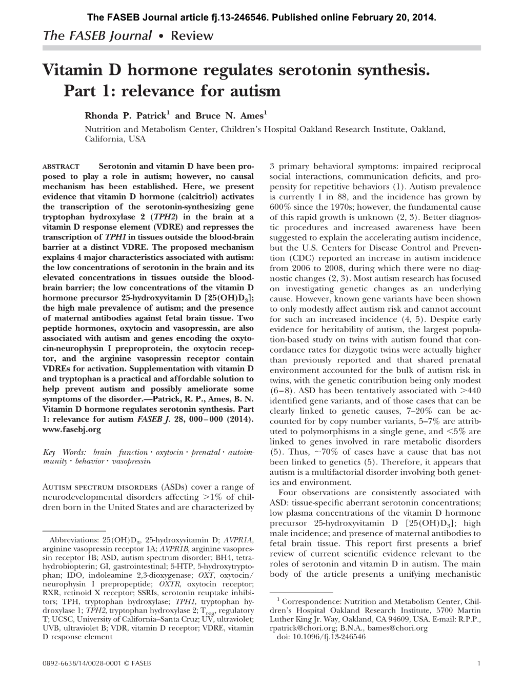 Vitamin D Hormone Regulates Serotonin Synthesis. Part 1: Relevance for Autism