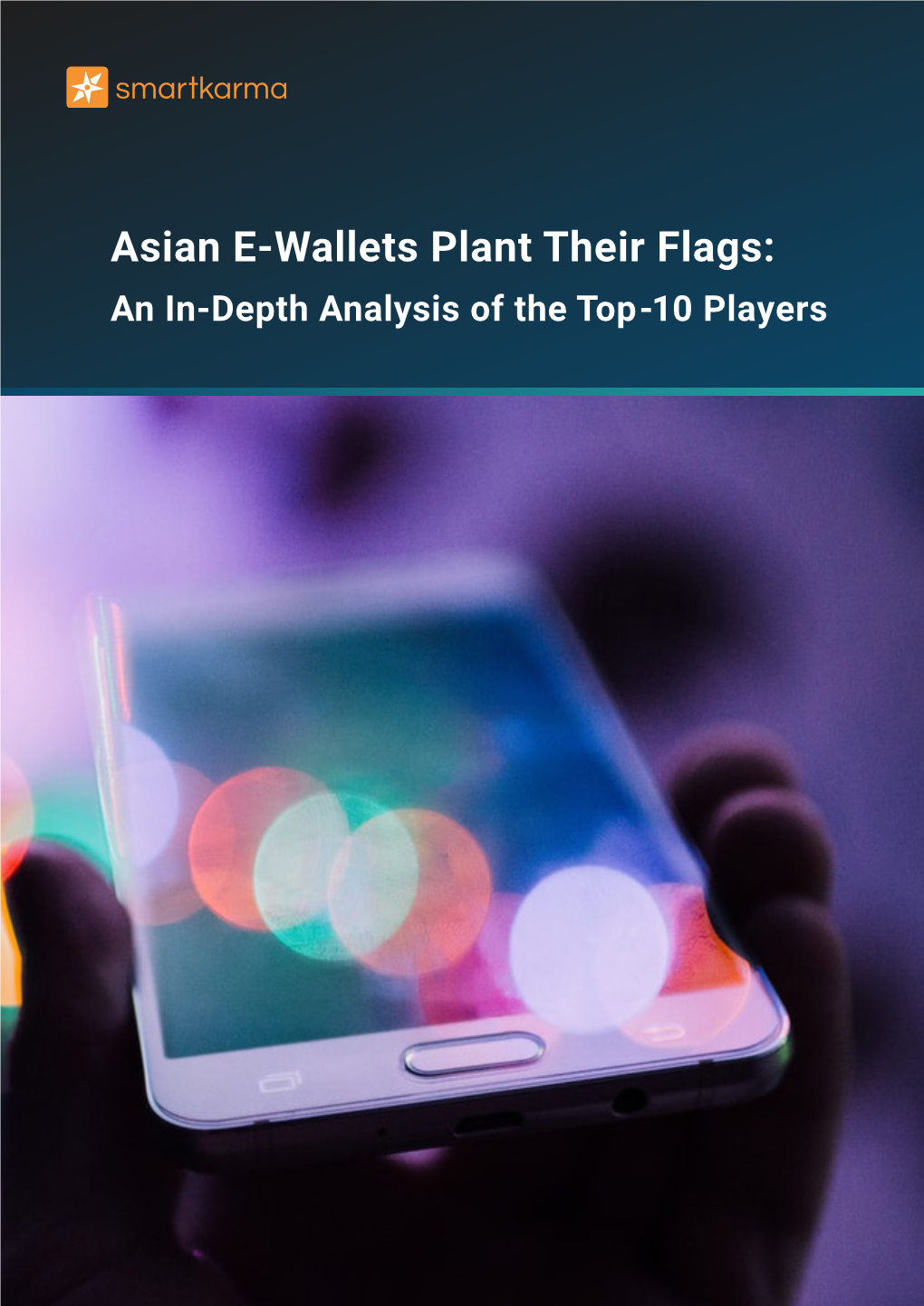 Asian E-Wallets Plant Their Flags: an In-Depth Analysis of the Top-10 Players Research Reinvented