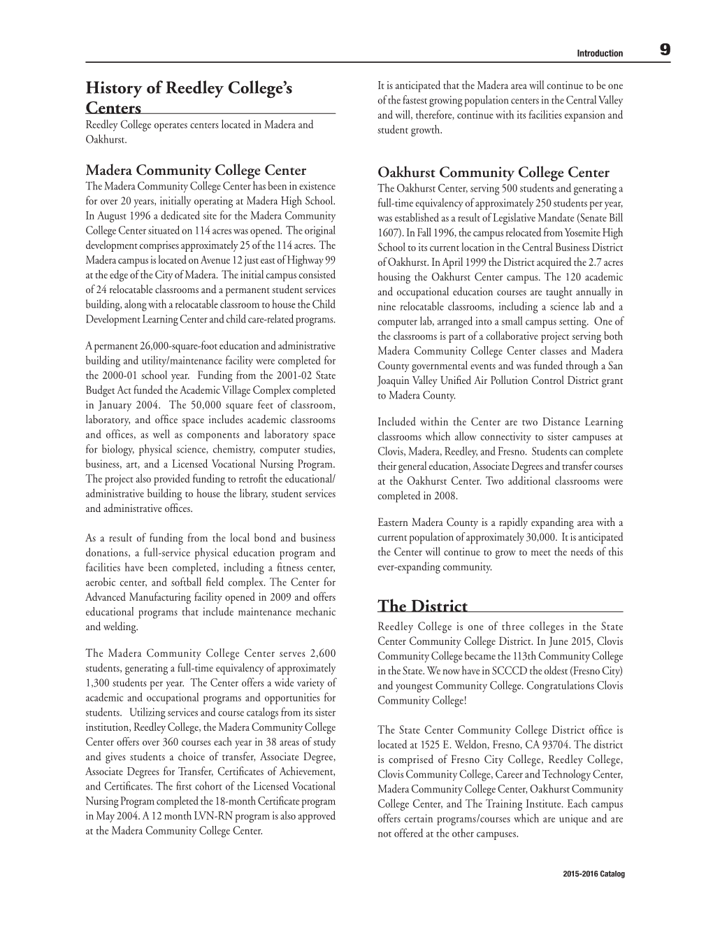 History of Reedley College's Centers the District