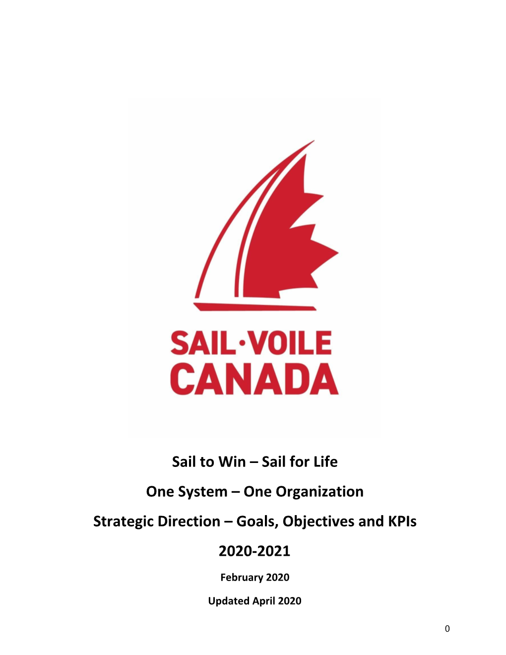 Sail to Win – Sail for Life One System – One Organization Strategic Direction – Goals, Objectives and Kpis 2020-2021