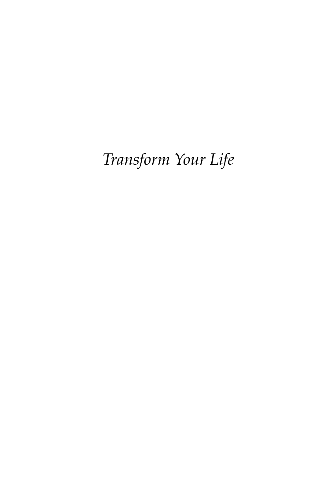 Transform Your Life Also by Geshe Kelsang Gyatso