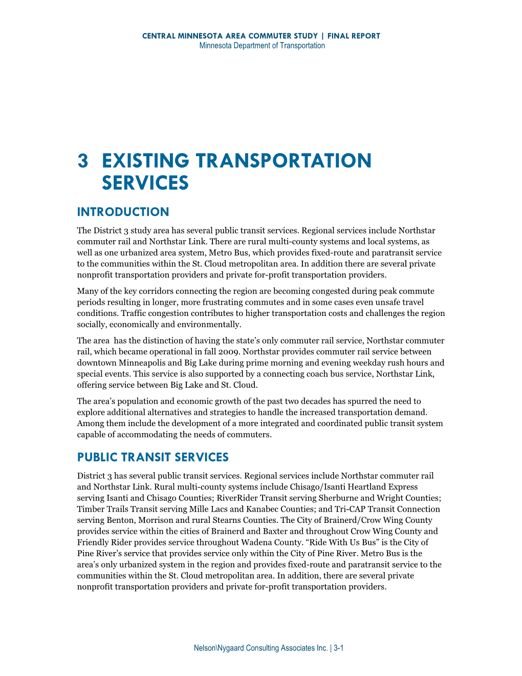 3 EXISTING TRANSPORTATION SERVICES INTRODUCTION the District 3 Study Area Has Several Public Transit Services