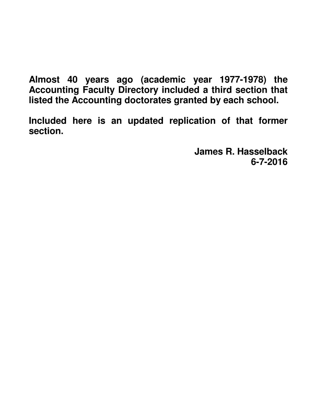 (Academic Year 1977-1978) the Accounting Faculty Directory Included a Third Section That Listed the Accounting Doctorates Granted by Each School