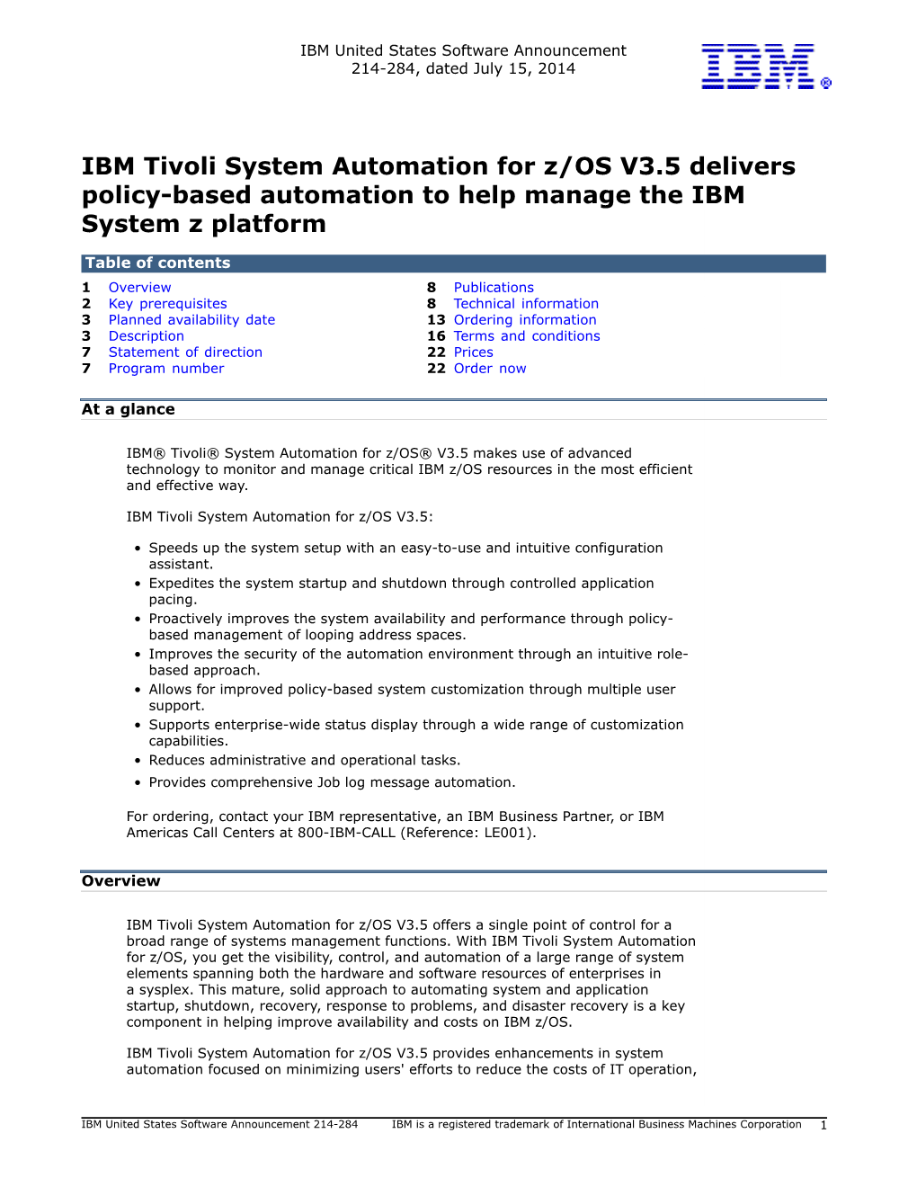 IBM Tivoli System Automation for Z/OS V3.5 Delivers Policy-Based Automation to Help Manage the IBM System Z Platform