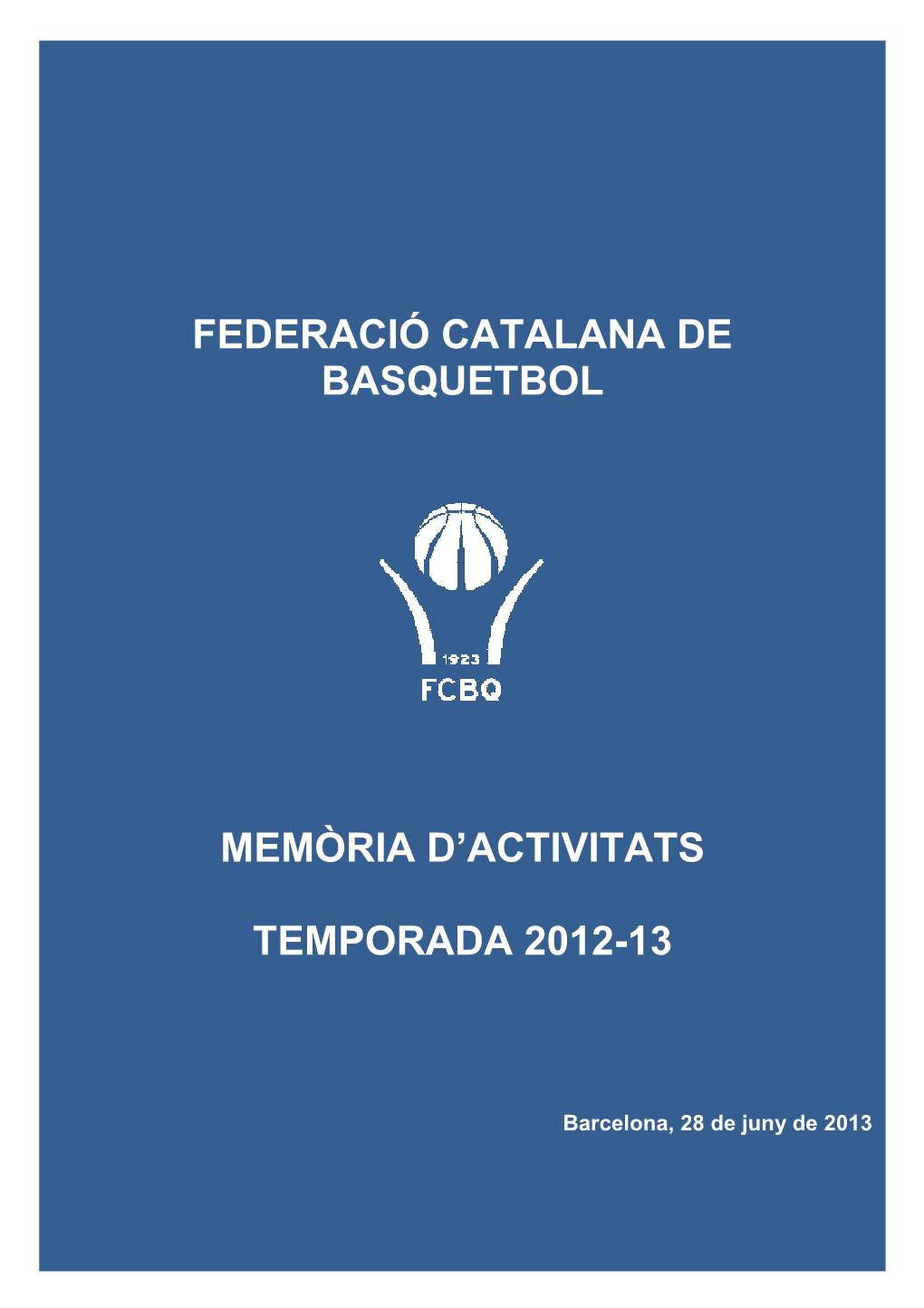 MEMORIA 2012-13 Definitiu REVISAT__Laura-Totix