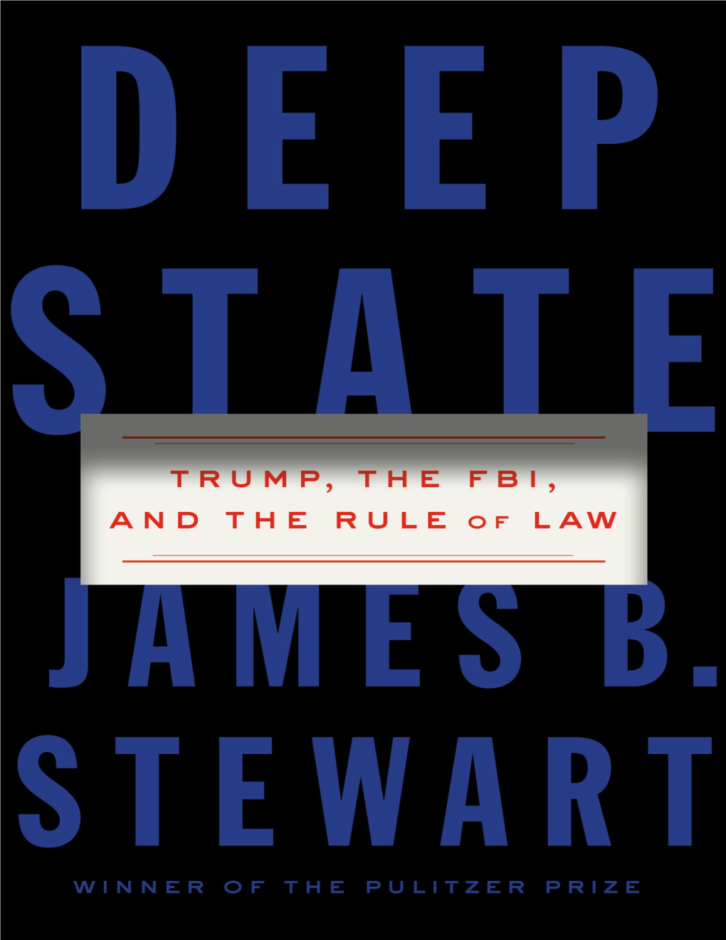 Deep State: Trump, the FBI, and the Rule Of