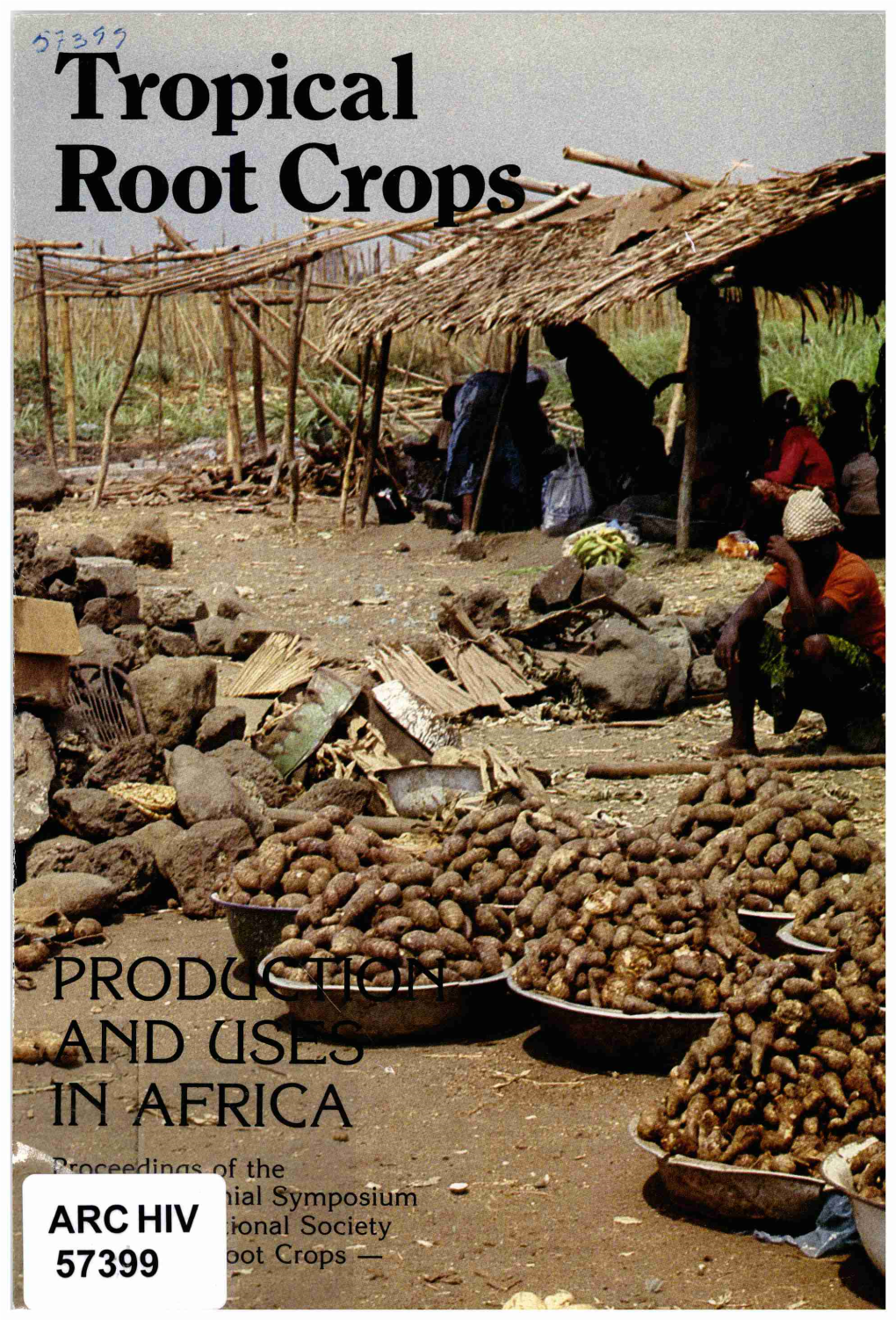 Tropical Root Crops: Production and Uses In