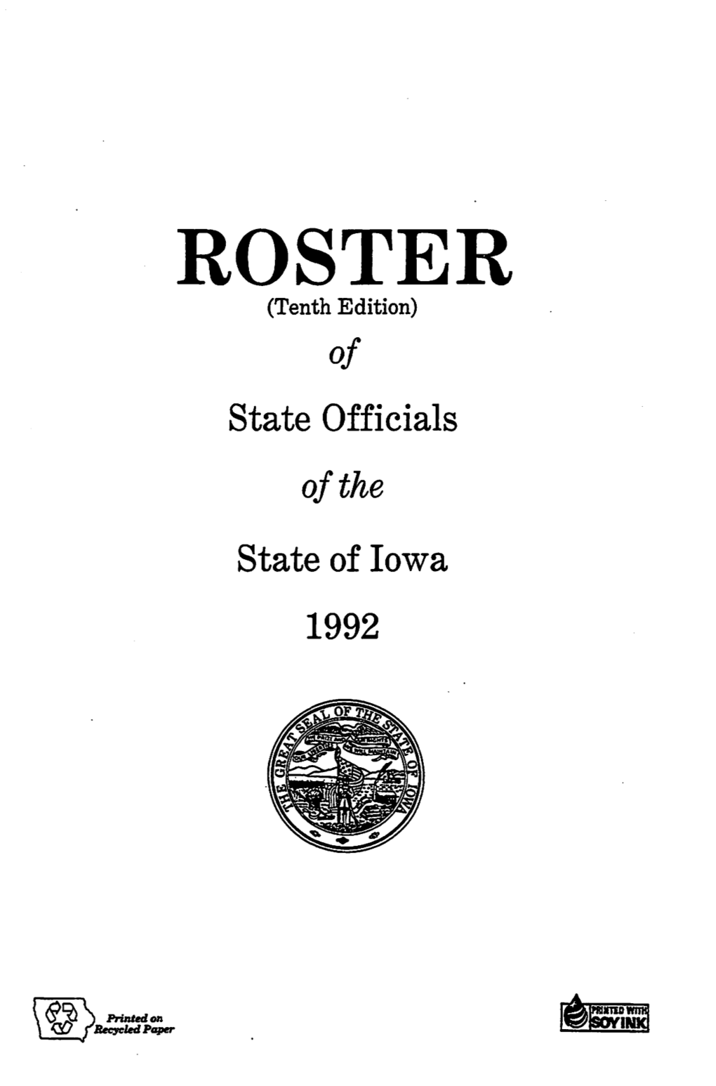 ROSTER (Tenth Edition) of State Officials of the State of Iowa 1992 Preface