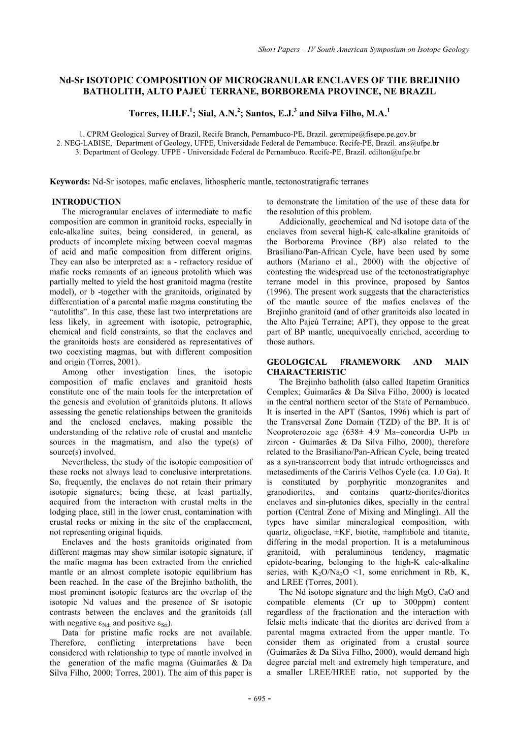 Nd-Sr ISOTOPIC COMPOSITION of MICROGRANULAR ENCLAVES of the BREJINHO BATHOLITH, ALTO PAJEÚ TERRANE, BORBOREMA PROVINCE, NE BRAZIL