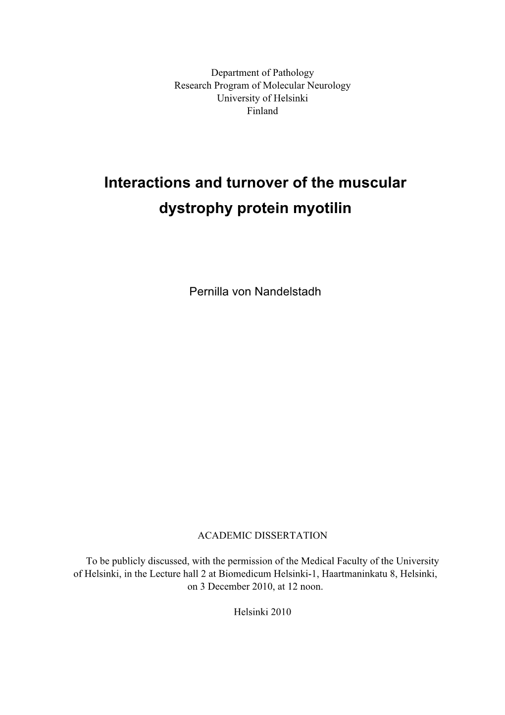 Interactions and Turnover of the Muscular Dystrophy Protein Myotilin