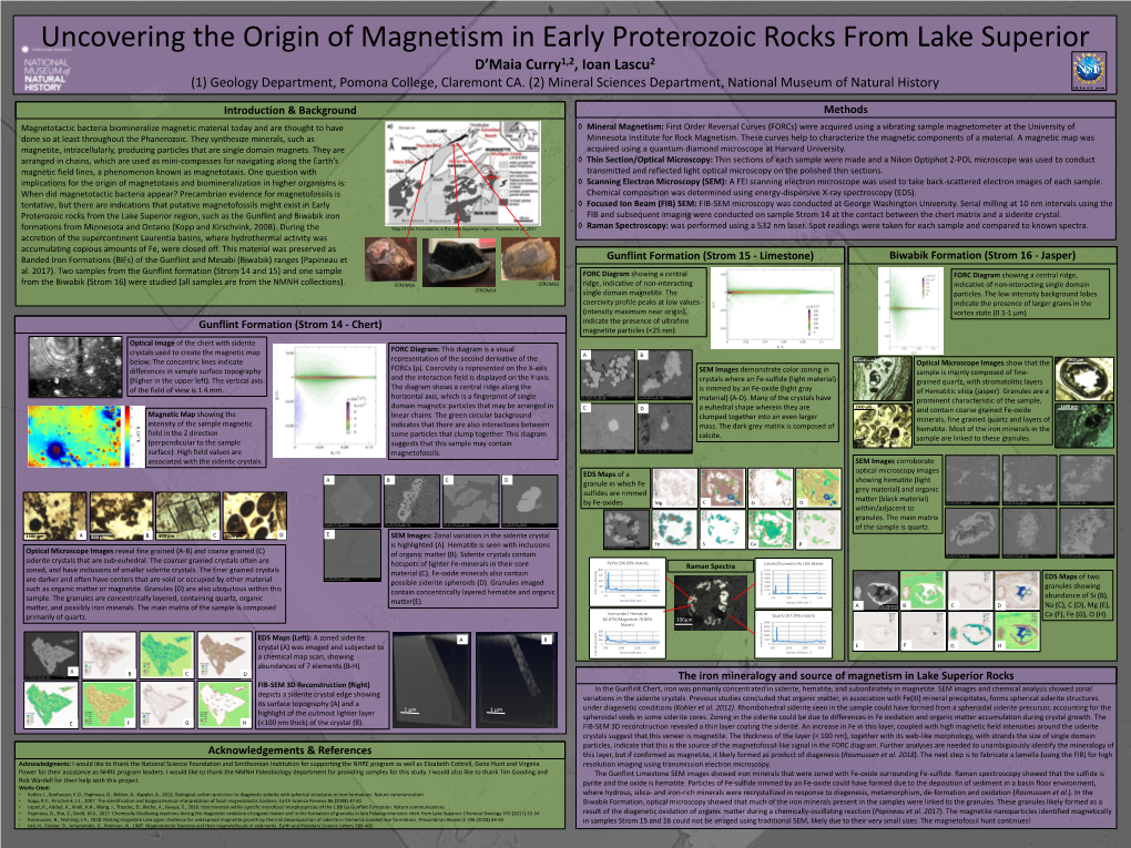 Uncovering the Origin of Magnetism in Early Proterozoic Rocks from Lake Superior D’Maia Curry1,2, Ioan Lascu2 (1) Geology Department, Pomona College, Claremont CA