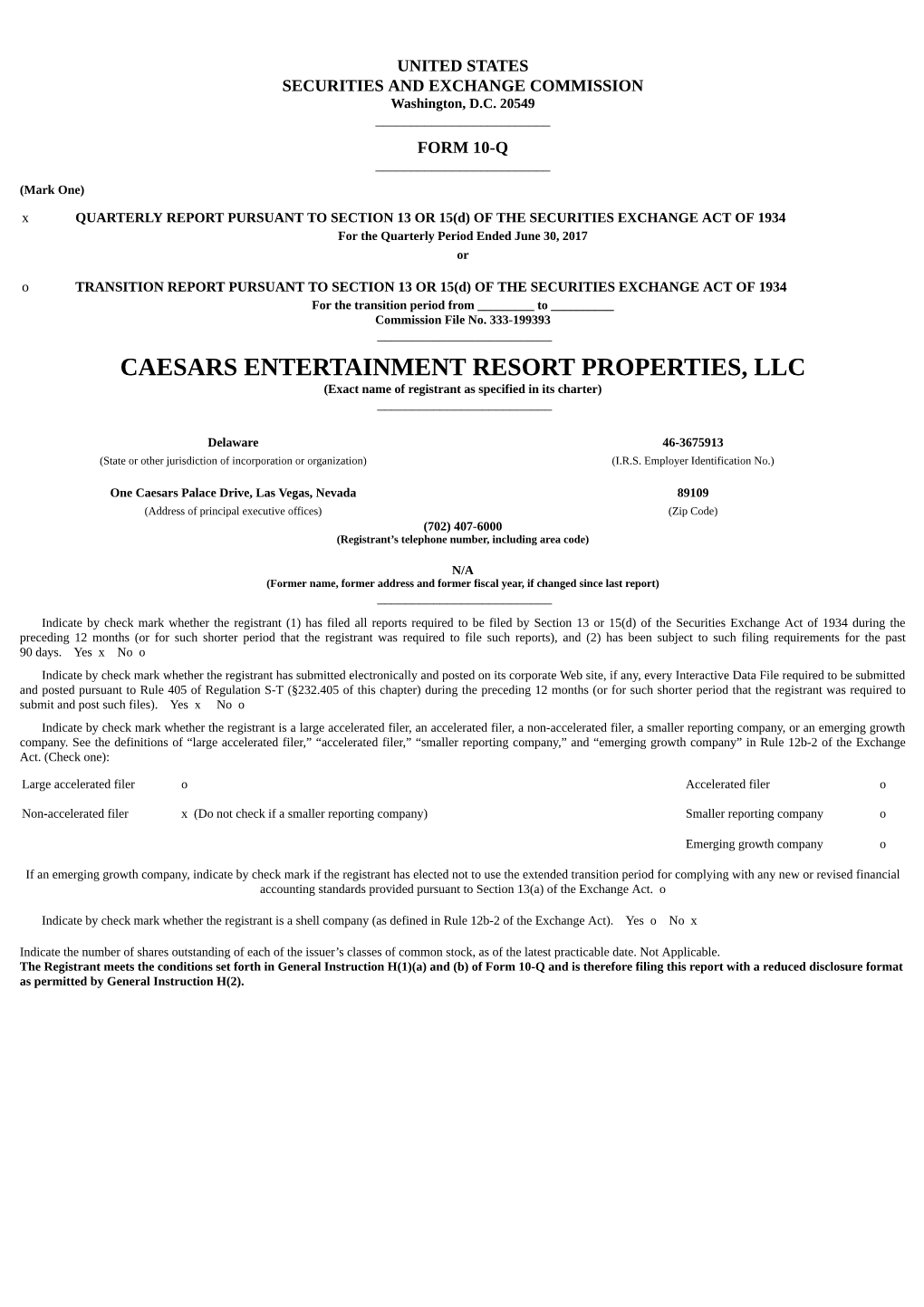 CAESARS ENTERTAINMENT RESORT PROPERTIES, LLC (Exact Name of Registrant As Specified in Its Charter) ______