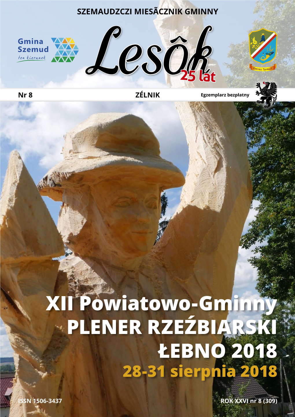 XII Powiatowo-Gminny PLENER RZEŹBIARSKI ŁEBNO 2018 28-31 Sierpnia 2018