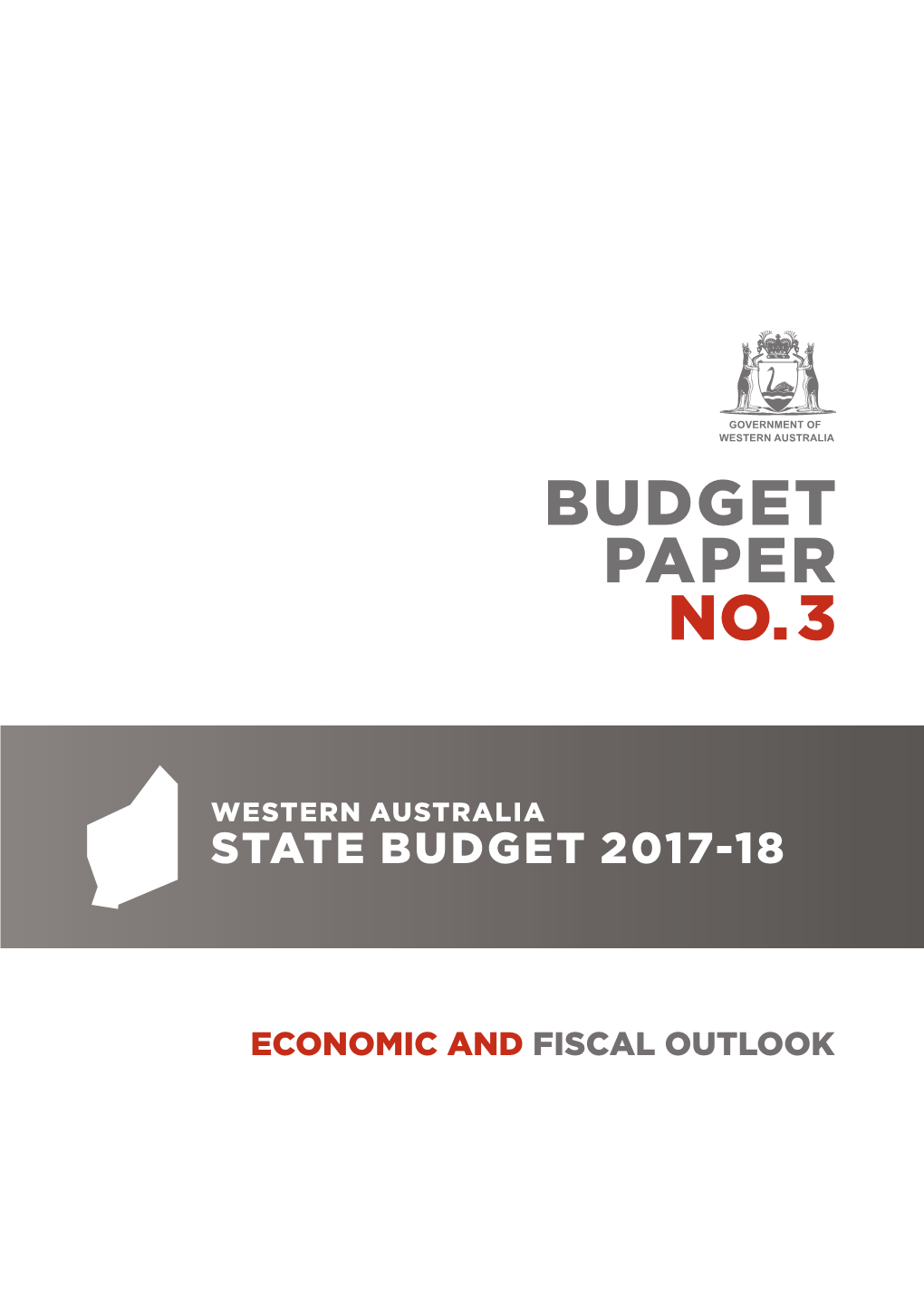 2017-18 Budget. Economic and Fiscal Outlook. Budget Paper No. 3