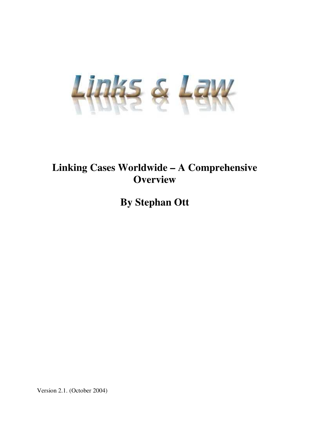 Linking Cases Worldwide – a Comprehensive Overview