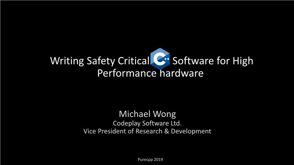Writing Safety Critical C++ Software for High Performance Hardware