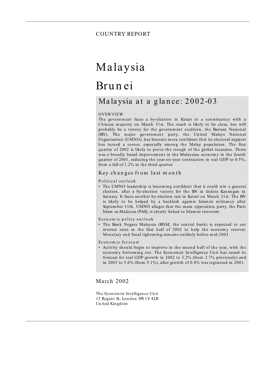 Malaysia Brunei Malaysia at a Glance: 2002-03