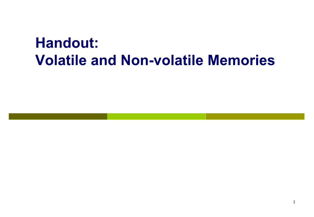 Handout: Volatile and Non-Volatile Memories