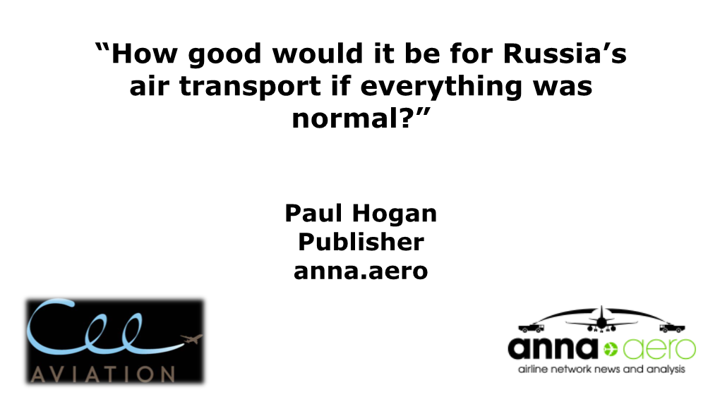 How Good Would It Be for Russia's Air Transport If Everything