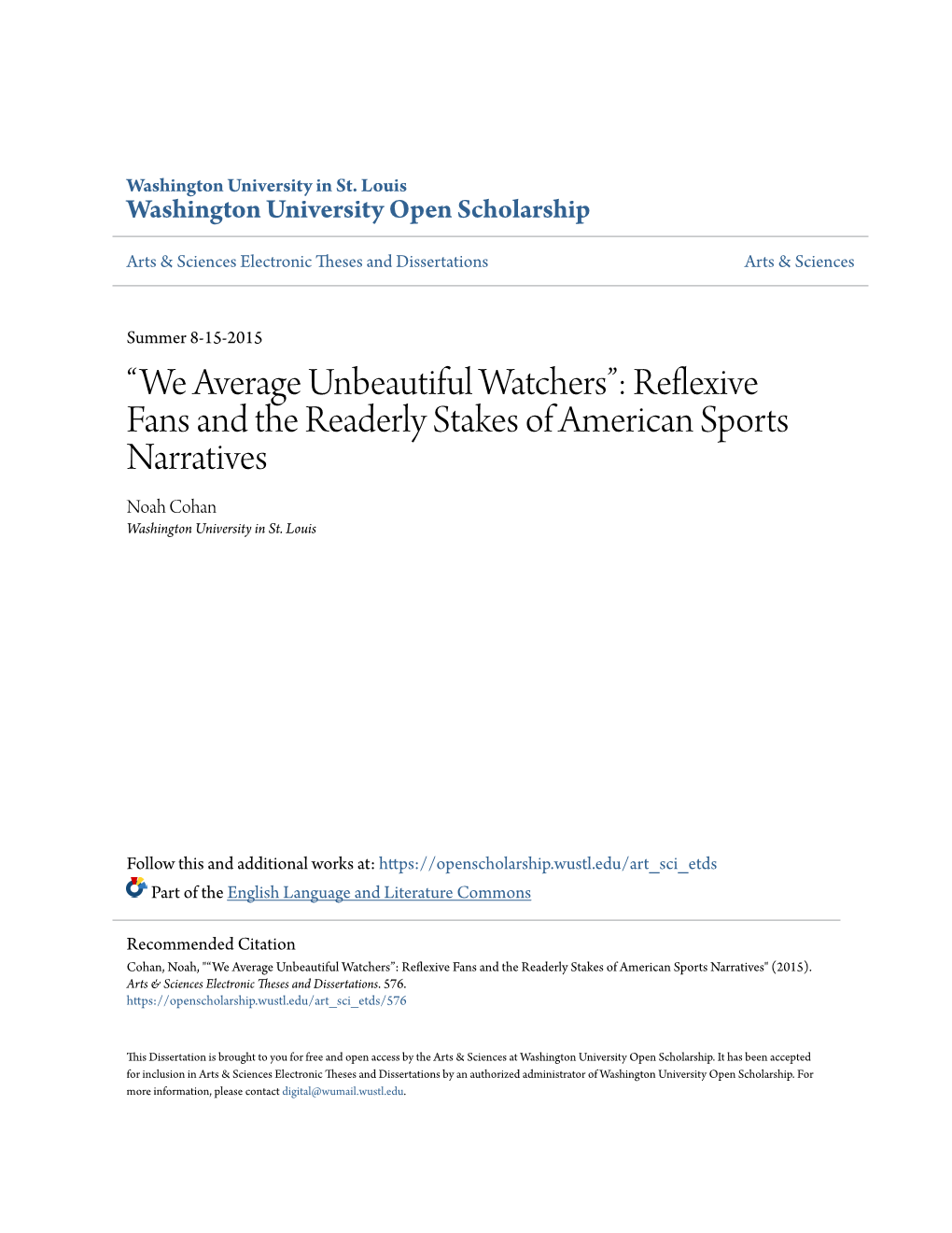 We Average Unbeautiful Watchers”: Reflexive Fans and the Readerly Stakes of American Sports Narratives Noah Cohan Washington University in St