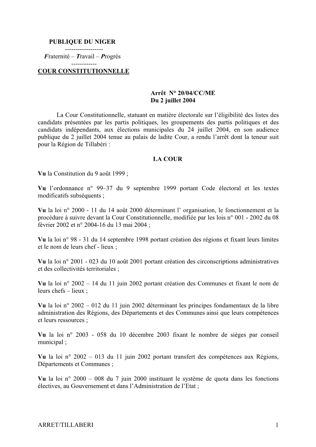 ARRET/TILLABERI 1 PUBLIQUE DU NIGER ---Fraternité – Travail – Progrès ---COUR CONSTITUTIONNELLE