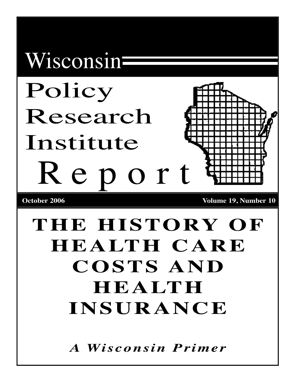 The History of Health Care Costs and Health Insurance: a Wisconsin Primer