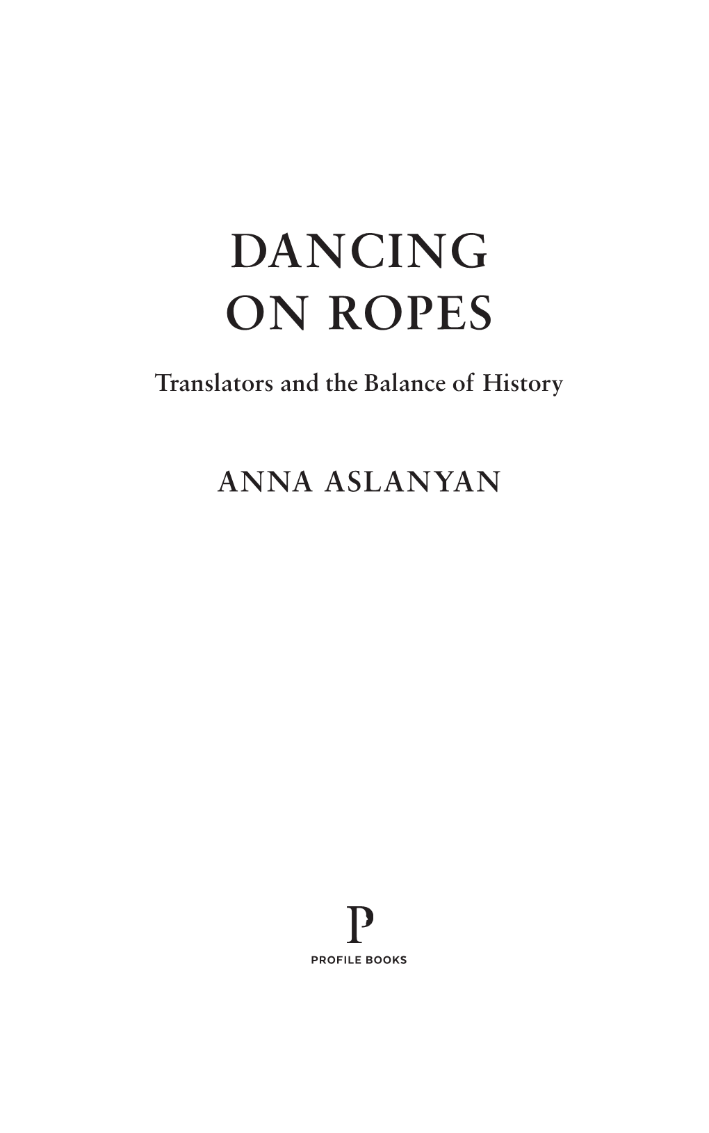 Dancing on Ropes