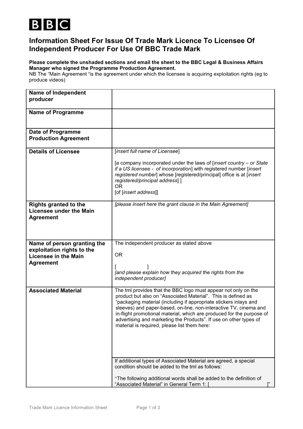 Please Complete the Unshaded Sections and Email the Sheet to the BBC Legal & Business